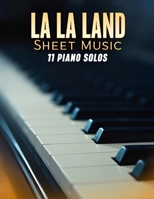 La La Land Sheet Music: 11 Piano Solos B0DX7K4GF5 Book Cover