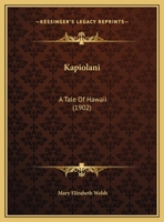 Kapiolani: A Tale Of Hawaii (1902) 1104095823 Book Cover