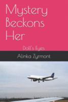 Mystery Beckons Her: The Flying Sleuth Mysteries 1686813058 Book Cover