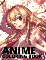 Anime Coloring Book: An ideal gift for adults and teenagers to enjoy hours of fun and relaxation with these unique designs, and more! B08W7R1FJD Book Cover