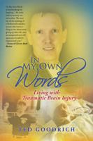 In My Own Words: Living with Traumatic Brain Injury 1532000944 Book Cover