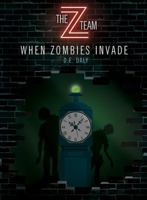 When Zombies Invade 1538381885 Book Cover
