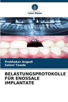 BELASTUNGSPROTOKOLLE FÜR ENOSSALE IMPLANTATE 6205934876 Book Cover