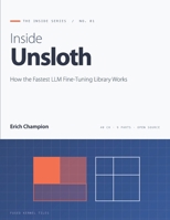 Inside Unsloth: How the Fastest LLM Fine-Tuning Library Works B0HDKDJHHZ Book Cover