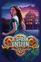 A Spark Unseen 0545328136 Book Cover