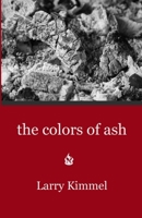 The colors of ash B08DBRTTSP Book Cover