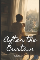 After The Curtain: A Practical Guide to Life After the Adult Industry B0GZ72DTGX Book Cover