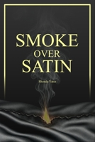 Smoke over Satin B0FQPJF8WB Book Cover