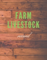 farm livestock record log book: Essential Farming Bookkeeping Note, Farm Record Keeping Logbook ,Record All Your Livestock Information for 3 years. 1713072300 Book Cover