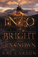 Into the Bright Unknown 0062242989 Book Cover
