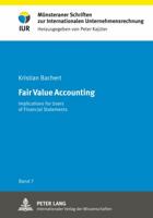 Fair Value Accounting: Implications for Users of Financial Statements 3631633114 Book Cover