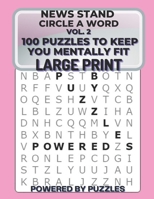 News Stand Circle a Word Vol.2: 100 Puzzles to Keep You Mentally Fit Large Print B08WZCD3QW Book Cover