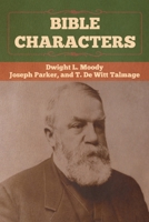 Moody's Bible Characters Come Alive: With Many Dramatic Episodes 0801090369 Book Cover