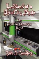Lessons of a Brimtier Pirate 1462646085 Book Cover