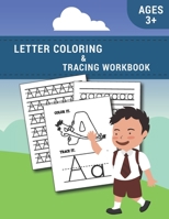 Letter Tracing And Coloring Book: Tracing and Coloring Alphabet letters Workbook Learning to Trace Letters Ages 3+ Toddlers, Preschool, Pre-K & Kinder B08KH2LFP5 Book Cover