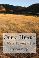 Open Heart: A Walk Through Life 1534890343 Book Cover