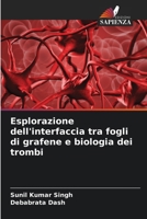 Esplorazione dell'interfaccia tra fogli di grafene e biologia dei trombi (Italian Edition) 6208576172 Book Cover