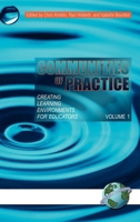 Communities of Practice: Creating Learning Environments for Educators, Volume 1 (HC): 1 1593118627 Book Cover