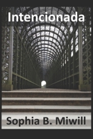 Intencionada : Relatos Cortos 1653280182 Book Cover