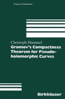 Gromov S Compactness Theorem for Pseudo-Holomorphic Curves 3034898428 Book Cover