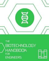 The Biotechnology HANDBOOK for Engineers' 1545187460 Book Cover