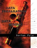 Data Preparation for Data Mining (The Morgan Kaufmann Series in Data Management Systems) 1558605290 Book Cover