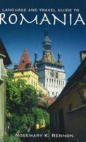Language And Travel Guide to Romania 0781811503 Book Cover