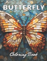 Butterfly Coloring Book: Calming and Adorable Designs for All Ages B0CT68TJ4Z Book Cover