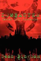 Zombacter: Center City Contagion 0987104470 Book Cover