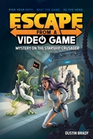 Escape from a Video Game: Mystery on the Starship Crusader 1524858846 Book Cover