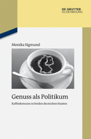 Genuss ALS Politikum: Kaffeekonsum in Beiden Deutschen Staaten 3486778412 Book Cover