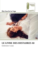 Le Livre Des Histoires 10 (French Edition) 6208853370 Book Cover