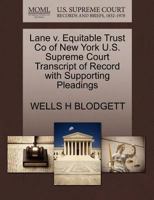 Lane v. Equitable Trust Co of New York U.S. Supreme Court Transcript of Record with Supporting Pleadings 1270186876 Book Cover