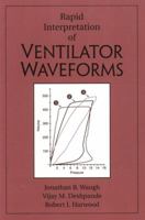 Rapid Interpretation of Ventilator Waveforms