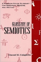 Glossary of Semiotics (Paragon House Glossaries for Research, Reading, and Writing) 1557785023 Book Cover