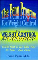 The Penn Program for Weight Control: The Weight Control Revolution 0759637504 Book Cover