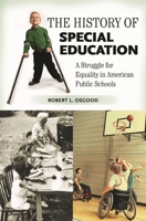 The History of Special Education: A Struggle for Equality in American Public Schools (Growing Up: History of Children and Youth) 0275989135 Book Cover