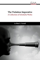The Violation Imperative: A Collection of Scholarly Works 9994984608 Book Cover