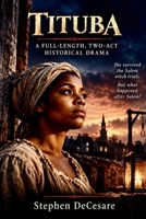 TITUBA: A Full-Length, Two-Act Historical Drama B0HMWWMY37 Book Cover