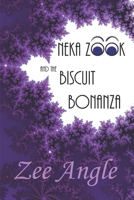 NEKA ZOOK AND THE BISCUIT BONANZA B0C51XDJ7Z Book Cover