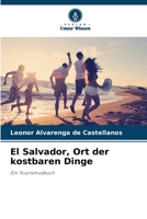 El Salvador, Ort der kostbaren Dinge: Ein Tourismusbuch 6206346617 Book Cover
