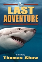 The Last Adventure: A Novella by 1721821627 Book Cover