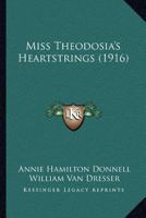 Miss Theodosia's Heartstrings B0DXQFKLFK Book Cover