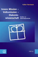 Innere Mission - Volksmission - Diakoniewissenschaft: Studien Zur Diakoniegeschichte 3374073646 Book Cover
