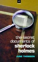 The Secret Documents of Sherlock Holmes (A&B Crime) 0094759308 Book Cover