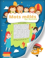 Mots mêlés 6e année: Plus de 500 Mots dans un total de 25 Grilles, gros caractères, jeux de lettres pour les enfants de 6 ans ou plus (French Edition) B084DFYB5H Book Cover