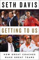 Getting to Us: How Great Coaches Make Great Teams 0735222746 Book Cover