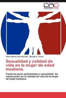 Sexualidad y Calidad de Vida En La Mujer de Edad Mediana. 365903729X Book Cover