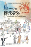 Yo fui secretario de León XIV: Memorias de un futuro próximo B0C2RRQHPR Book Cover