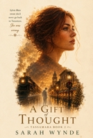 A Gift of Thought 1477631763 Book Cover